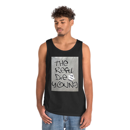 The REAL Die Young - Unisex Heavy Cotton Tank Top